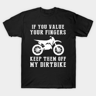 Ride with Caution: Keep Your Hands Off My Dirtbike! ️ T-Shirt